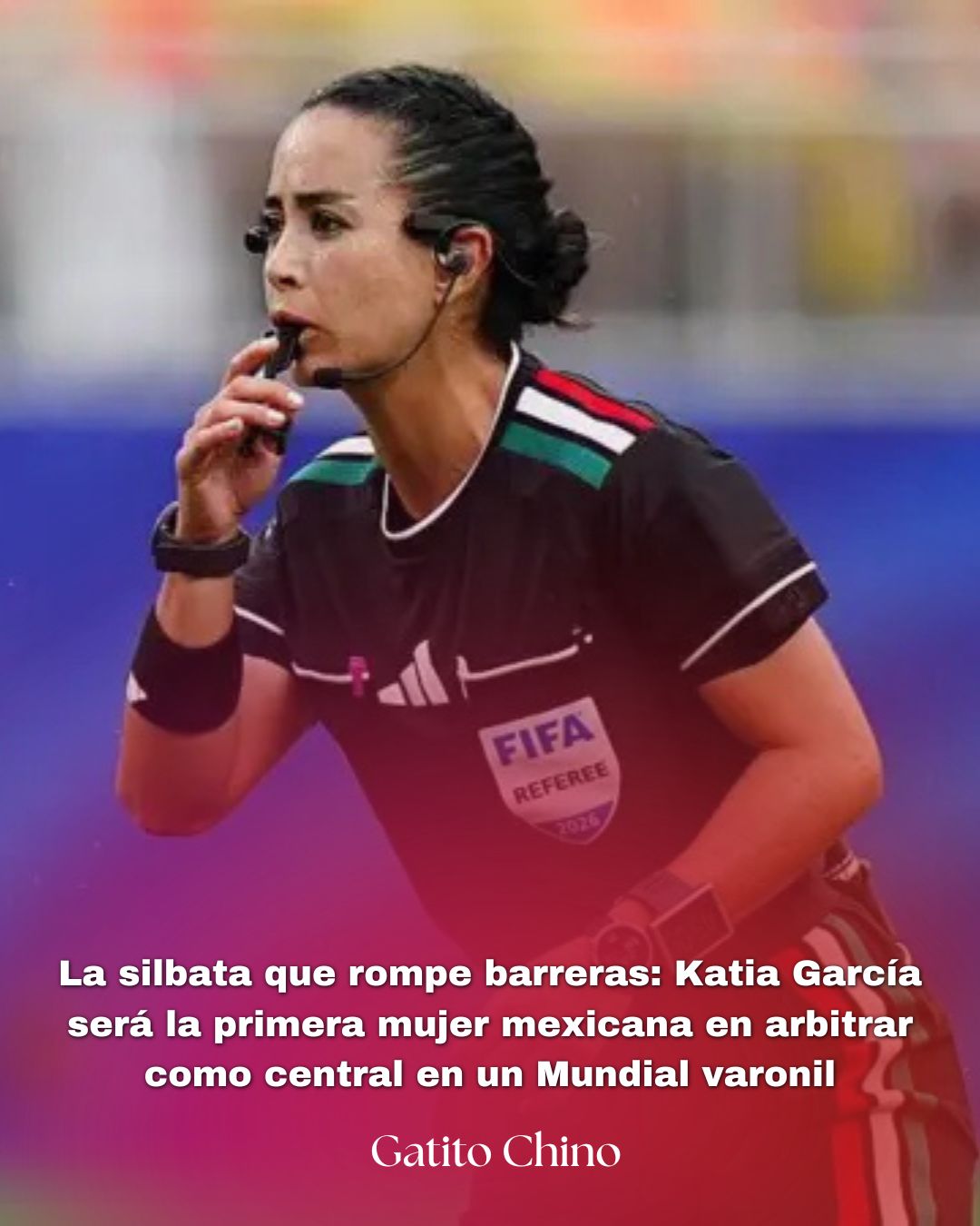 Katia García hace historia: será la primera árbitra mexicana en un Mundial varonil