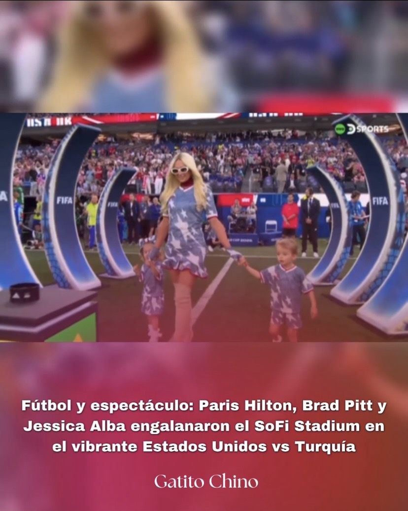 Paris Hilton y otras estrellas brillaron en el SoFi Stadium para el duelo Estados Unidos vs Turquía