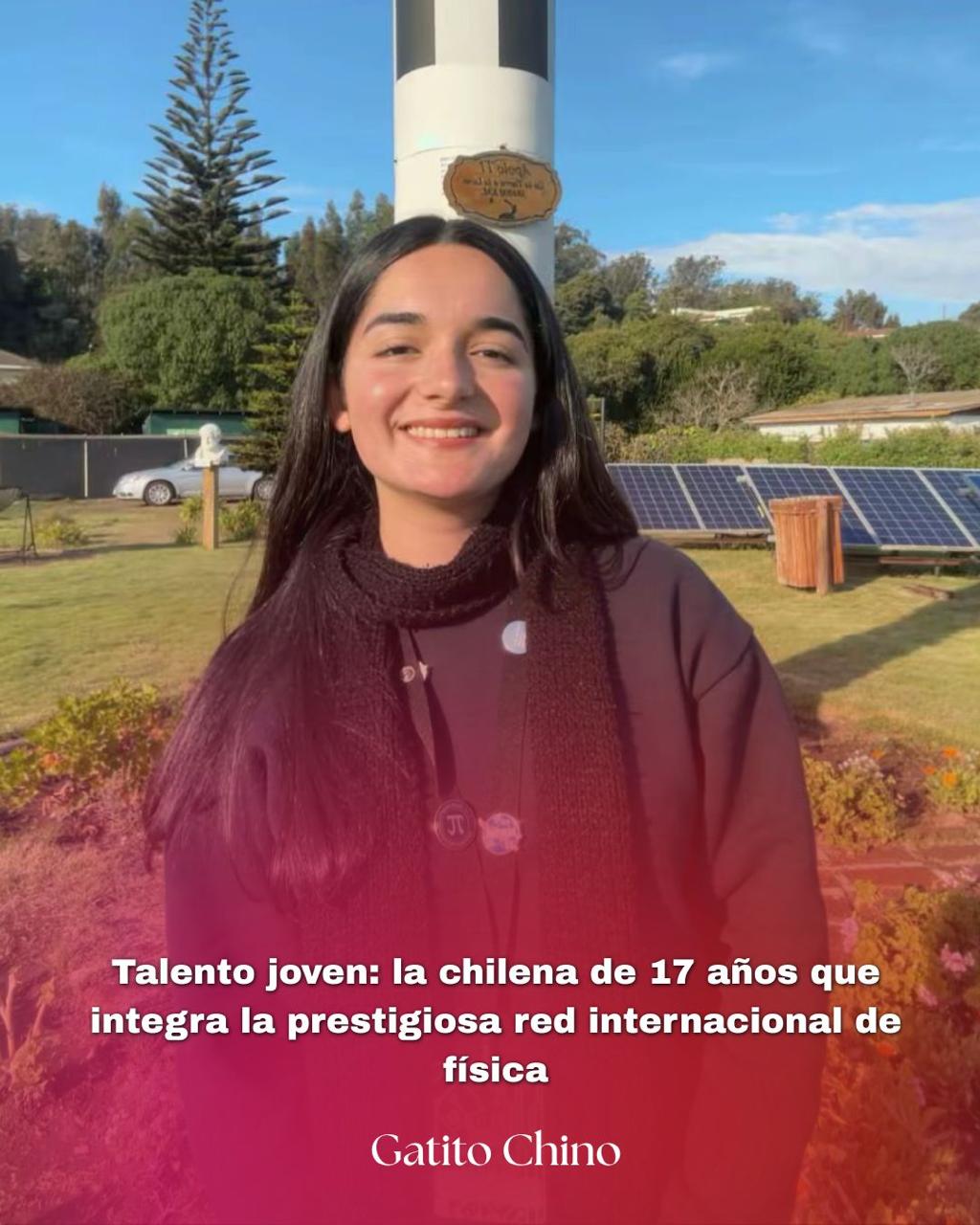 La chilena de 17 años que integra la prestigiosa red internacional de física