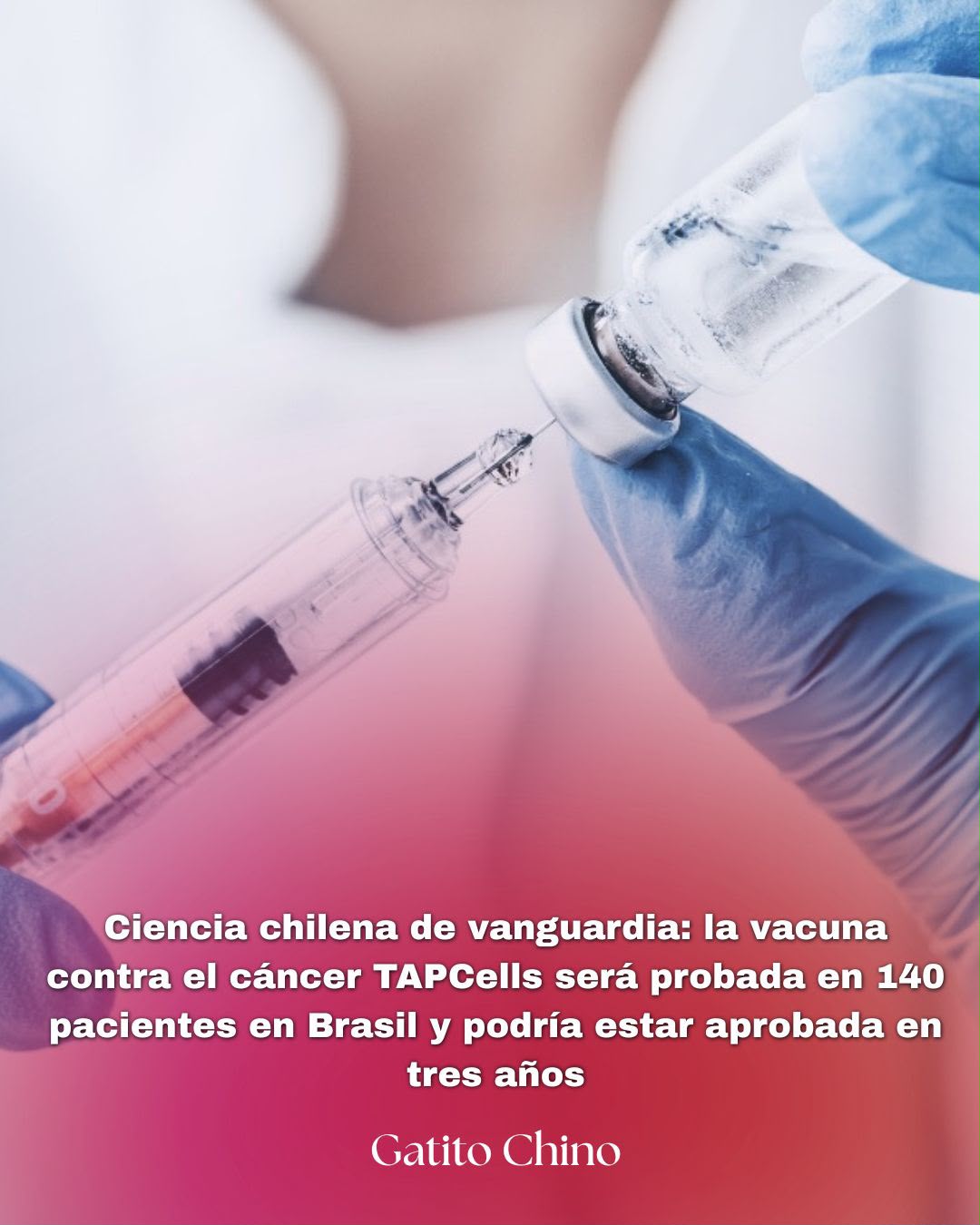 Vacuna chilena contra el cáncer da importante paso internacional: será probada en 140 pacientes en Brasil