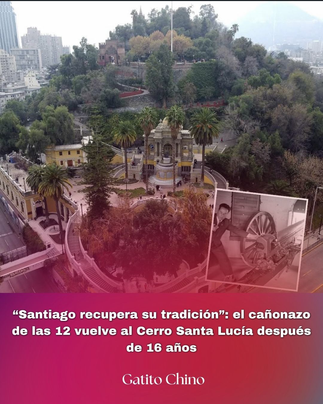 Vuelve el famoso cañonazo de las 12 en el Cerro Santa Lucía tras más de 16 años de silencio
