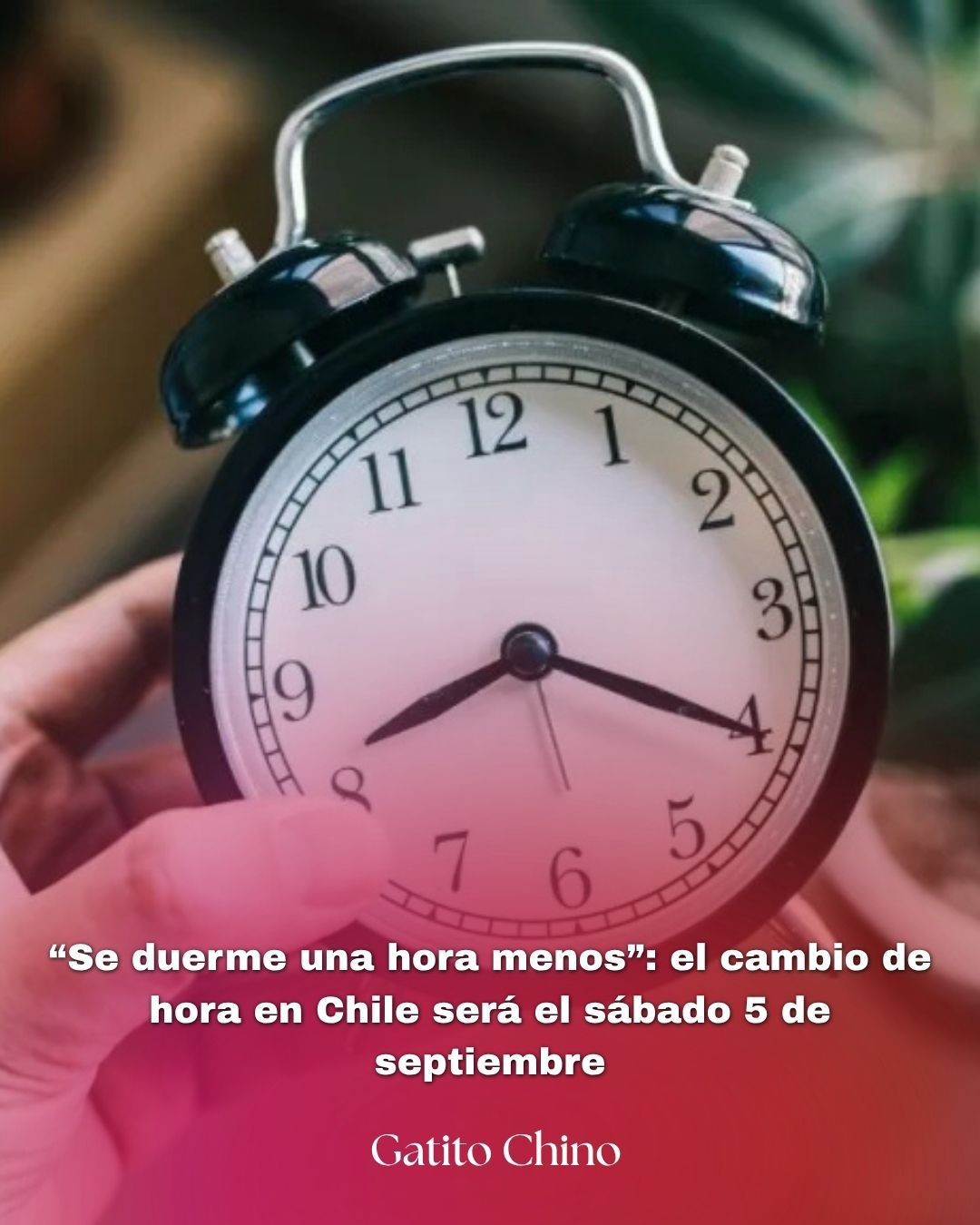 Se viene el cambio de hora en Chile: ¿cuándo hay que adelantar los relojes?