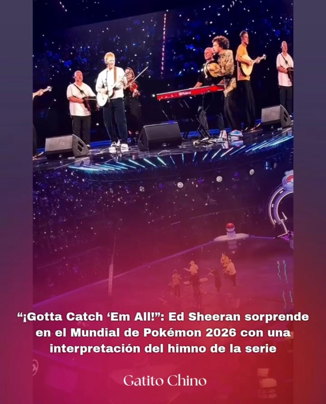 Ed Sheeran desata la locura en el Mundial Pokémon 2026 interpretando el himno de los 90